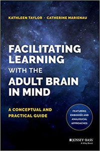 Facilitating Learning with the Adult Brain in Mind: a conceptual and practical guide