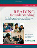 Reading for Understanding : How Reading Apprenticeship Improves Disciplinary Learning in Secondary and College Classrooms