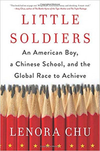 Little Soldiers: an american boy, a chinese school and the global race to achieve