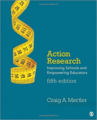 Action Research: improving schools and empowering educators