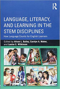 Language, Literacy and Learning in the Stem Disciplines: how language counts for english learners