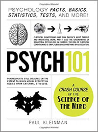 Psych 101 : Psychology Facts, Basics, Statistics, Tests, and More