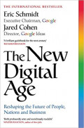 The New Digital Age : Reshaping the Future of People, Nations, and Business