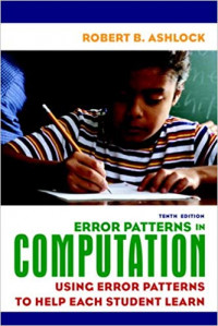 Error Patterns in Computation : Using Error Patterns to Help Each Student Learn