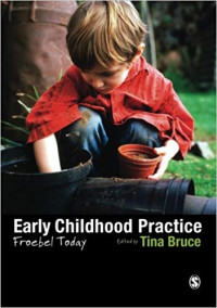 Early Childhood Practice : Froebel Today