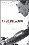 Tour de Lance : The Extraordinary Story of Cycling's Most Controversial Champion