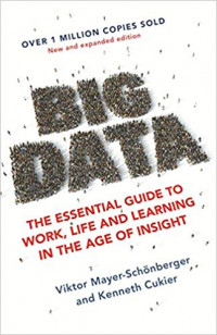 Big Data: the essential guide to work, life and learning in the age insight