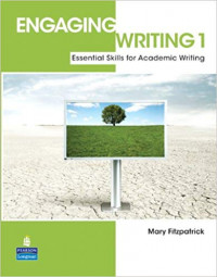 Engaging Writing 1 : Essential Skills for Academic Writing