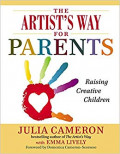 The Artist's Way for Parents : Raising Creative Children