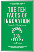 The Ten Faces of Innovation: strategies for heightebibg creativity