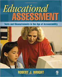 Educational Assessment: test and measurements in the age of acountability