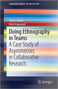 Doing Ethnography in Teams : A Case Study of Asymmetries in collaborative Research