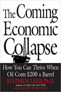 The Coming Economic Colapse: how you can thrive when oil costs $200 a barred