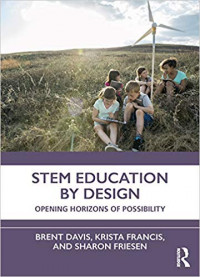 STEM Education by Design: opening horizons of possibility