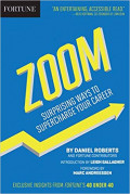 Zoom : Surprising Ways to Supercharge Your Career