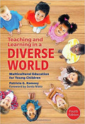 Teaching and Learning in a Diverse World: multicultural education for young children