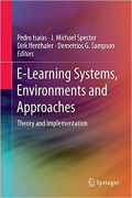 E-Learning Systems, Environments and Approaches: theory and implementation