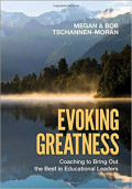 Evoking Greatness: Coachirg to Bring Out the Best in Educational Leaders