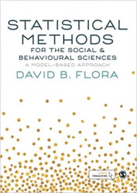 Statistical Methods for the Social and Behavioral Sciences : A Model-based approach