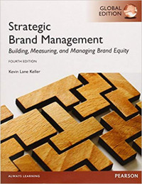 Strategic Brand Management : Building, Measuring, and Managing Brand Equity