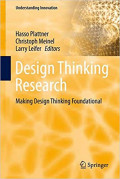 Design Thinking Research : making design thinking foundational