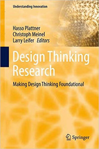 Design Thinking Research : making design thinking foundational