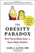 The Obesity Pradox: when thinner means sicker and heavier means healthier