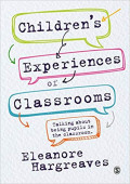 Children's Experiences of Classroom: talking about being pupils in the classroom