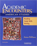 Academic Encounters American Studies : Reading Studies Skills Writing