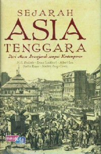 Sejarah Asia Tenggara : Dari Masa Prasejarah sampai Kontemporer