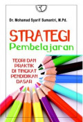 Strategi Pembelajaran: teori dan praktik di tingkat pendidikan dasar