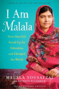 I Am Malala : How One Girl Stood Up for Education and Changed the World