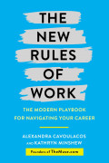 The New Rules of Work : The Modern Playbook for Navigating Your Career