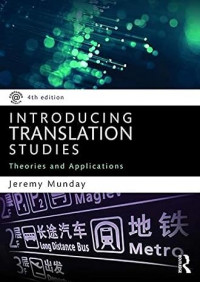 Introducing Translation Studies: Theories and Applications