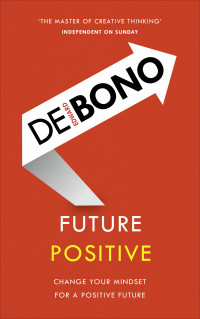 Future Positive: change your mindset for a postive future