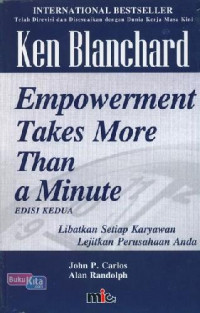 Empowerment Takes more than a Minute : Libatkan Setiap Karyawan Lejitkan Perusahaan Anda