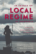 In Search of Local Regime in Indonesia: enhancing democratisation in indonesia