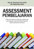 Assessment Pembelajaran: salah satu bagian penting dari pelaksanaan pembelajaran yang tidak dapat diabaikan