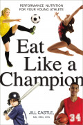 Eat Like a Champion:performance nutrition for your young athlete