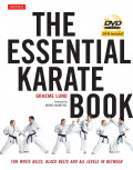 The Essential Karate Book : For White Belts, Black Belts, and All Levels in Between