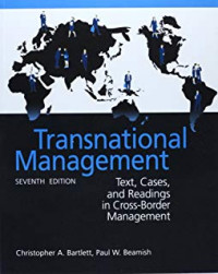 Transnational Management : Text, Cases, and Readings in Cross-Border Management