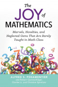 The Joy of Mathematics: marvels, novelties and neglected gems that are rarely taught in math class