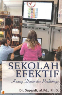 Sekolah Efektif: konsep dasar dan praktiknya