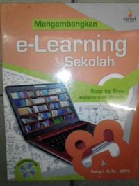 Mengembangkan e-Learning Sekolah : Step by Step Implementasi Moodle