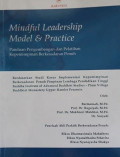 Mindful Leadership Model and Practice: panduan pengembangan dan pelatihan kepemimpinan berkesadaran penuh