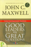 Good Leaders Ask Great Questions: fondasi untuk kepemimpinan yang sukses