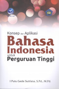 Konsep dan Aplikasi Bahasa Indonesia untuk Perguruan Tinggi