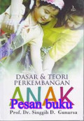 Dasar dan Teori Perkembangan Anak