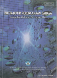 Butir-Butir Perencanaan Bahasa : Kumpulan Makalah Dr. Hasan Alwi