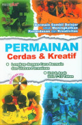 Permainan Cerdas dan Kreatif : Bermain sambil Belajar untuk Meningkatkan Kecerdasan dan Kreativitas